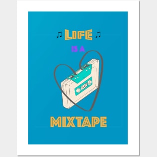 LIFE IS A MIXTAPE Posters and Art